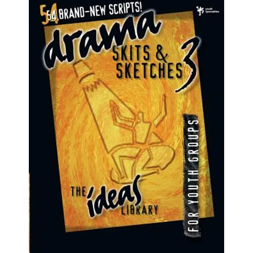 Drama, Skits & Sketches 3: For Youth Groups