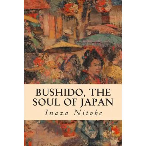 Bushido, the Soul of Japan