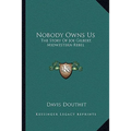 Nobody Owns Us: The Story Of Joe Gilbert, Midwestern Rebel