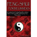 Feng Shui for Beginners: A Complete Guide to Using Feng Shui to Achieve Balance, Harmony, Health, and Prosperity in Your Home and Life!