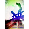 Under the Bridge