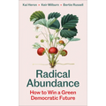 Radical Abundance: How to Win a Green Democratic Future