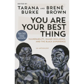 You Are Your Best Thing: Vulnerability, Shame Resilience, and the Black Experience