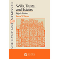 Examples & Explanations for Wills, Trusts, and Estates