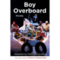 Boy Overboard: the play