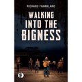 Walking into the Bigness