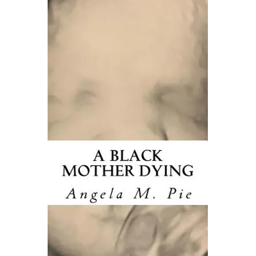 A Black Mother Dying