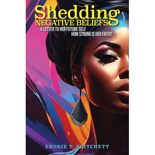 Shedding Negative Beliefs: A Letter to Her Future Self