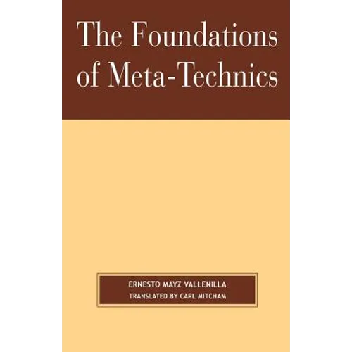 The Foundations of Meta-Technics