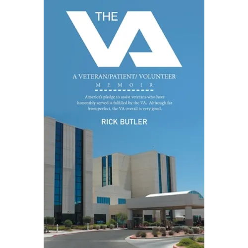The Va: A Veteran/Patient/ Volunteer Memoir