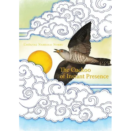 The Cuckoo of Instant Presence: The Six Vajra Verses