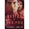 Better to See You