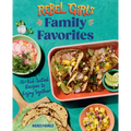 Rebel Girls Family Favorites: 75+ Kid-Tested Recipes to Enjoy Together