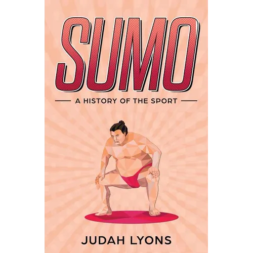 Sumo: A History of the Sport