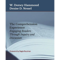 The Comprehension Experience: Engaging Readers Through Inquiry and Discussion