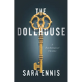 The Dollhouse: A psychological thriller
