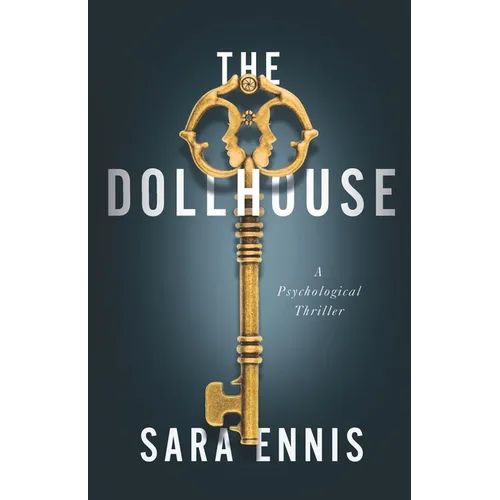 The Dollhouse: A psychological thriller