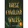 These Familiar Walls