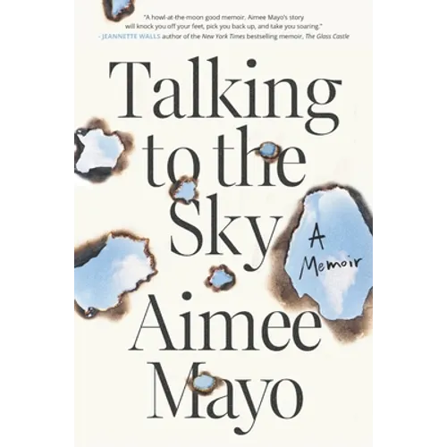 Talking to the Sky: A Memoir