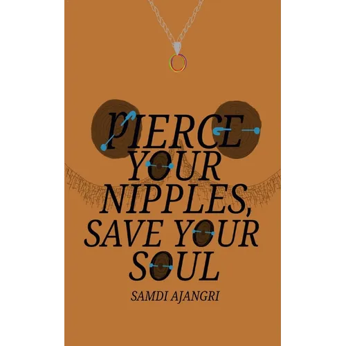 Pierce Your Nipples, Save Your Soul