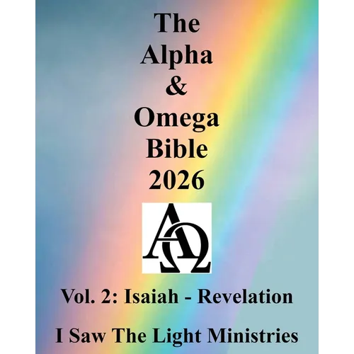 The Alpha & Omega Bible 2026: Vol. 2: Isaiah - Revelation