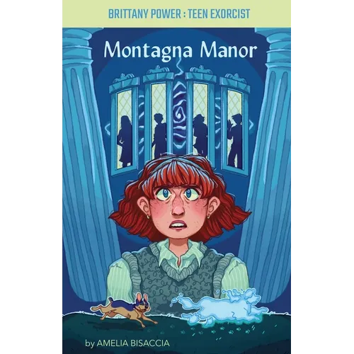 Brittany Power, Teen Exorcist: Montagna Manor