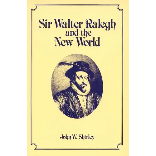 Sir Walter Ralegh and the New World