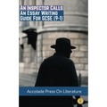 An Inspector Calls: Essay Writing Guide for GCSE (9-1)