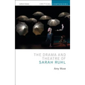The Drama and Theatre of Sarah Ruhl