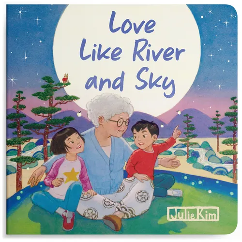 Love Like River and Sky: A Grandma Loves You Book