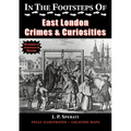 In the Footsteps of East London Crimes & Curiosities