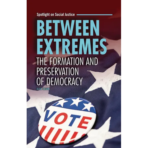 Between Extremes: The Formation and Preservation of Democracy