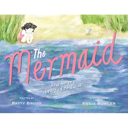 The Mermaid: How Sirena Learned to Swim