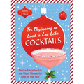 It's Beginning to Look a Lot Like Cocktails