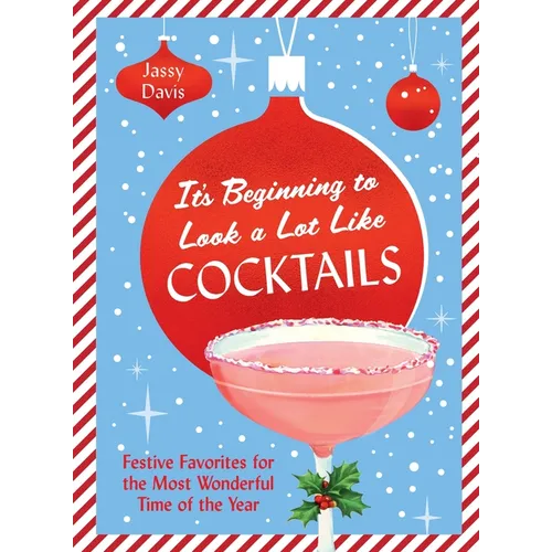It's Beginning to Look a Lot Like Cocktails