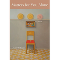 Matters for You Alone
