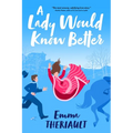 A Lady Would Know Better