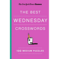 New York Times Games the Best Wednesday Crosswords: 100 Medium Puzzles