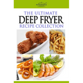 The Ultimate Deep Fryer Recipe Collection