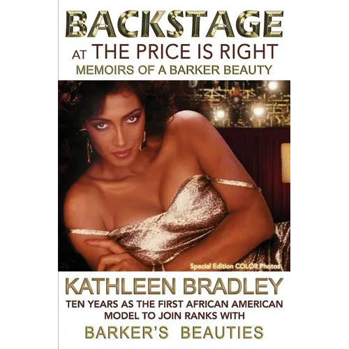 Backstage at the Price Is Right, Memoirs of a Barker Beauty