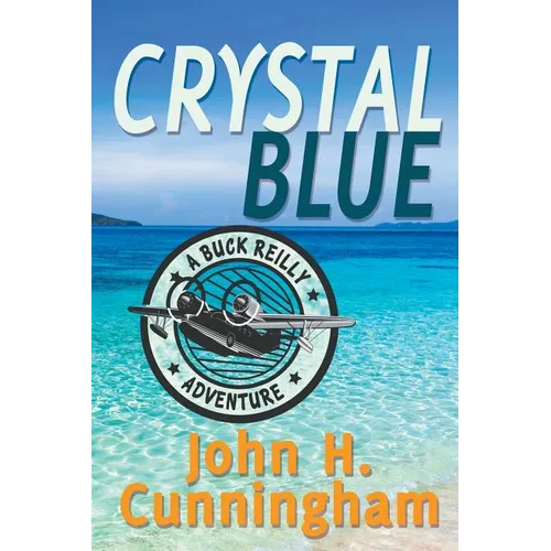 Crystal Blue (Buck Reilly Adventure Book 3)