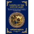 Gospel of the Lots of Mary: The Ancient Christian Oracle of Divination - A Mystical Coptic Text of Prophecy, Guidance, and Hidden Magic