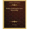 Weather Predicting by Astro-Meteorology