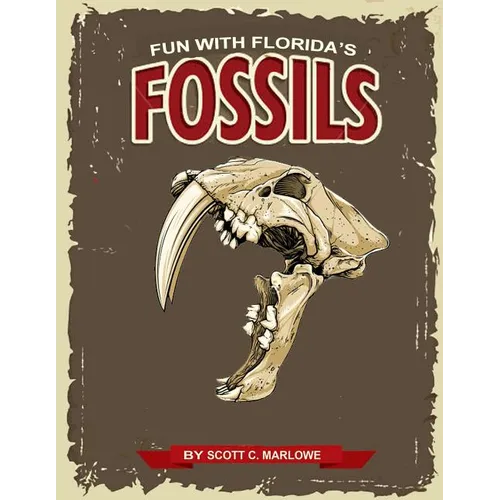 Fun With Florida's Fossils: A Learning Workbook for Young Paleontologists