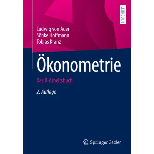 Ökonometrie: Das R-Arbeitsbuch