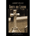 Asheville Ghosts and Legends