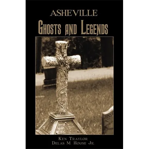 Asheville Ghosts and Legends