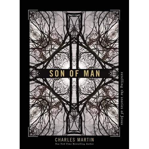 Son of Man: Retelling the Stories of Jesus