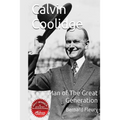 Calvin Coolidge Man of The Great Generation