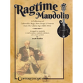 Ragtime Mandolin: A Collection of Cakewalks, Rags, Slow Drags, and Foxtrots from the Gilded Age